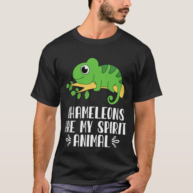 Chameleons Are My Spirit Animal T-Shirt (Front)