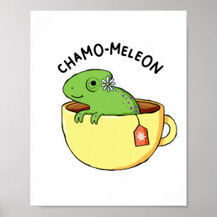 Chamo-meleon Animal Tea Pun Poster