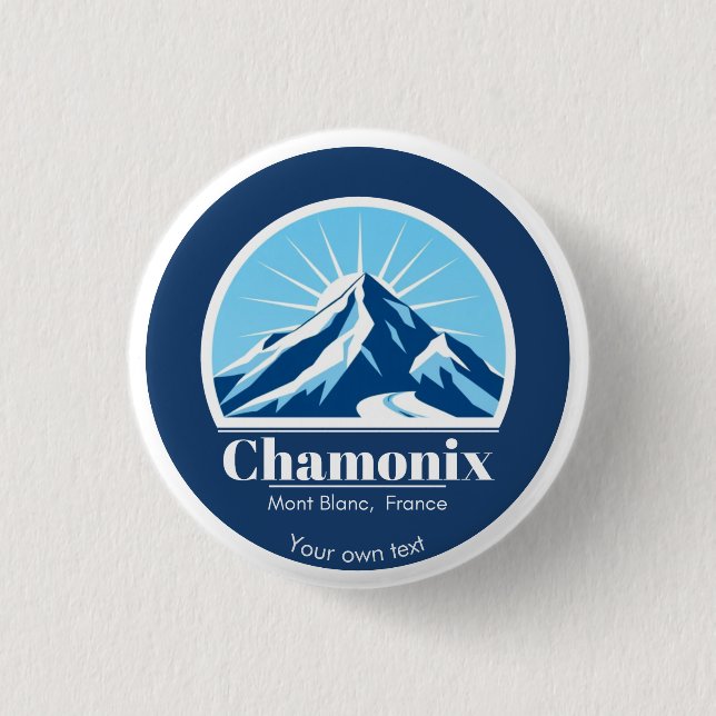 Chamonix Mont Blanc France bozeman gift   Button (Front)