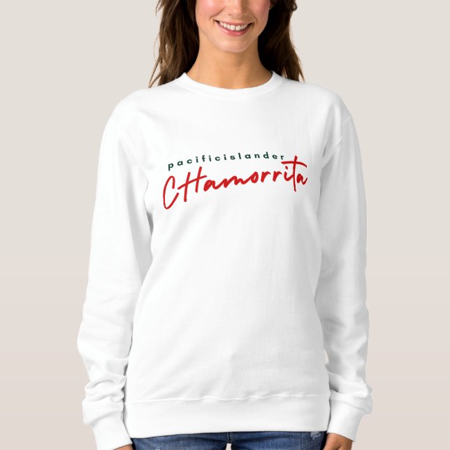 Chamorrita Guam Pacific Islander Sweatshirt (Front)