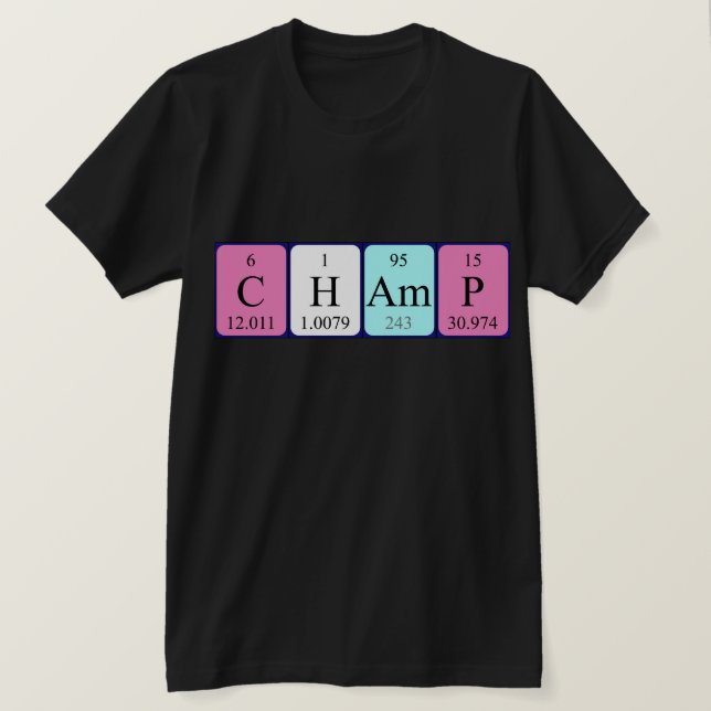 Champ periodic table name shirt (Design Front)