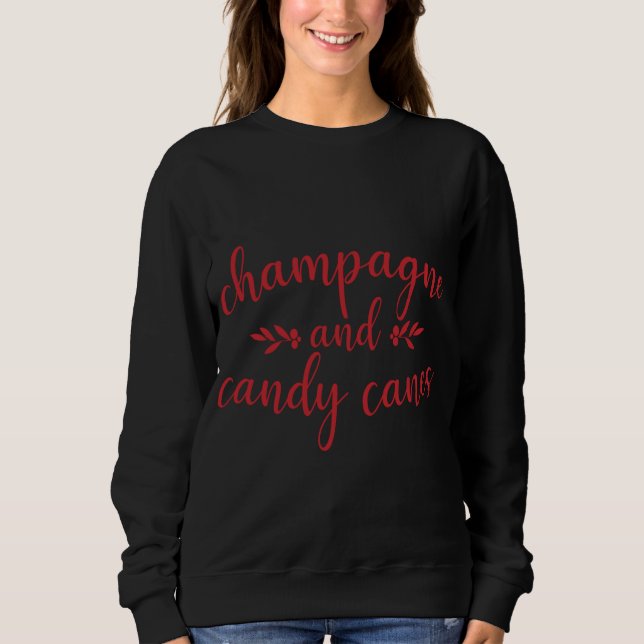 Champagne And Candy Canes Cute Christmas Holiday F Sweatshirt (Front)