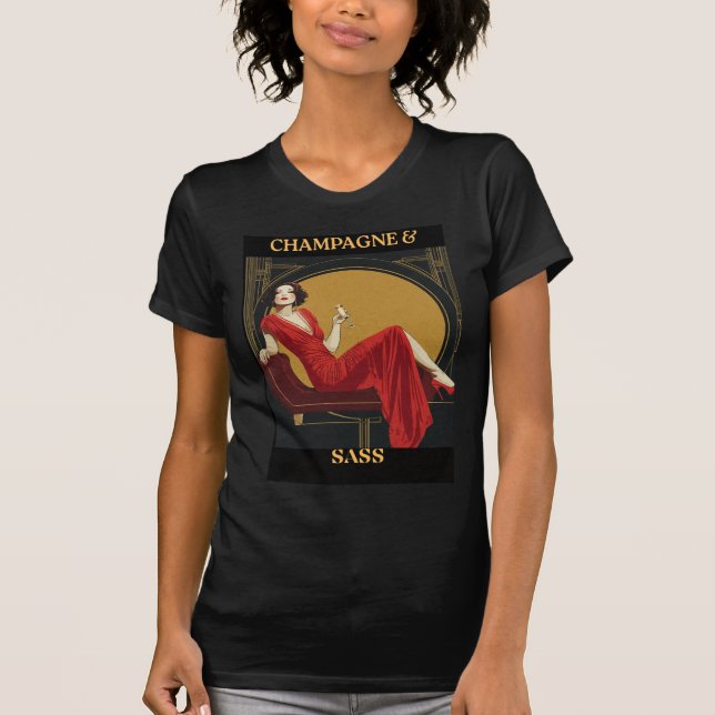Champagne And Sass T Shirt (Front)