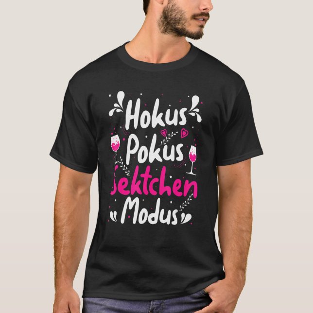 Champagne Drinker Champagne Girl Hokus Pokus Champ T-Shirt (Front)