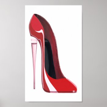 Champagne Flute Heel Red Stiletto Shoe Art Poster by shoe_art at Zazzle
