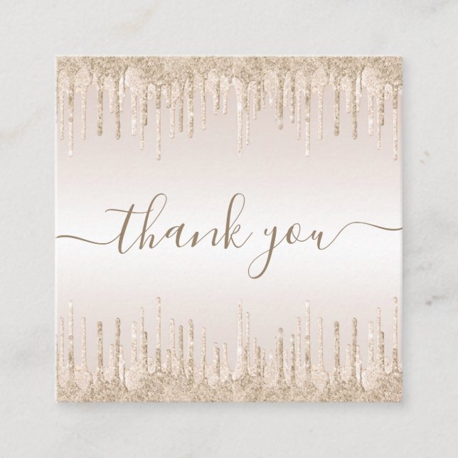 Champagne Glitter Dripping Elegant Thank You Cream Square Business Card (Front)