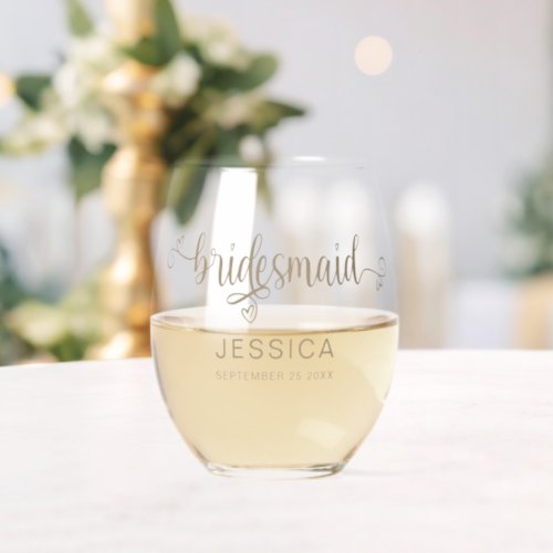 Champagne Gold Script Name Date Bridesmaid Gift Stemless Wine Glass