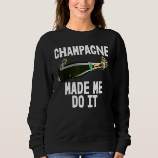 Champagne Made Me Do I Drinking Party Buddy Tee Wo