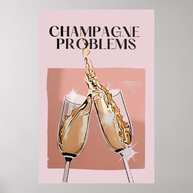 Champagne Problems Poster (Front)