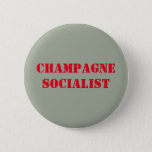 Champagne Socialist Badge Pinback Button at Zazzle