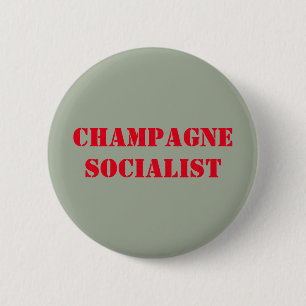 Champagne socialist badge pinback button