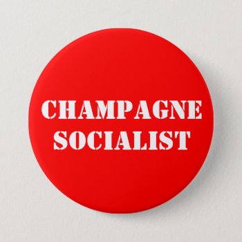 Champagne Socialist Badge Pinback Button by 06kidnoa at Zazzle