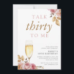 Champagne Talk Thirty To Me 30th Birthday Party Invitation<br><div class="desc">Champagne Talk Thirty To Me 30th Birthday Party Invitation</div>