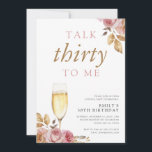 Champagne Talk Thirty To Me 30th Birthday Party Invitation<br><div class="desc">Champagne Talk Thirty To Me 30th Birthday Party Invitation</div>