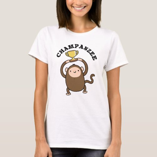 Champanzee Funny Champion Chimpanzee Pun T_Shirt