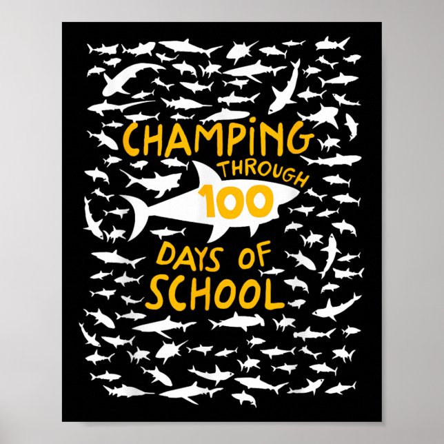 Champing Through 100 Days Of School Shark Lovers 1 Poster (Front)