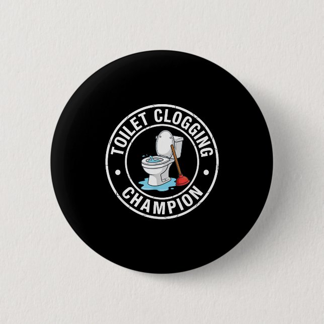 Champion Clogging Toilet Joke Button (Front)