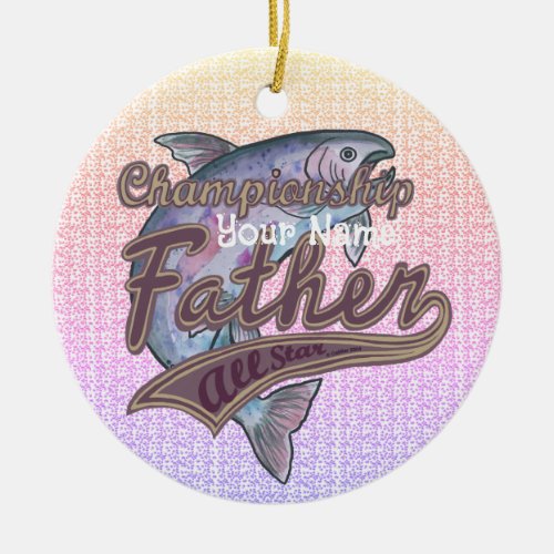 Champion Fishing Father Ceramic Ornament