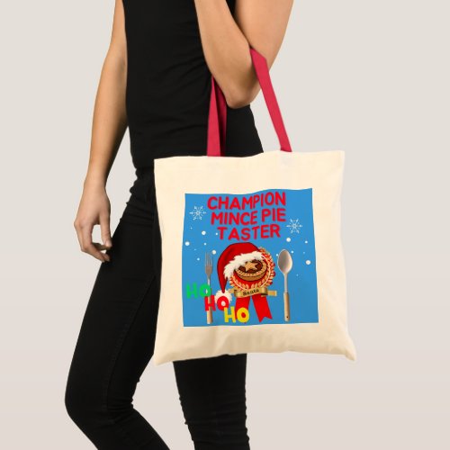 Champion Mince Pie Taster _ Santa Tote Bag