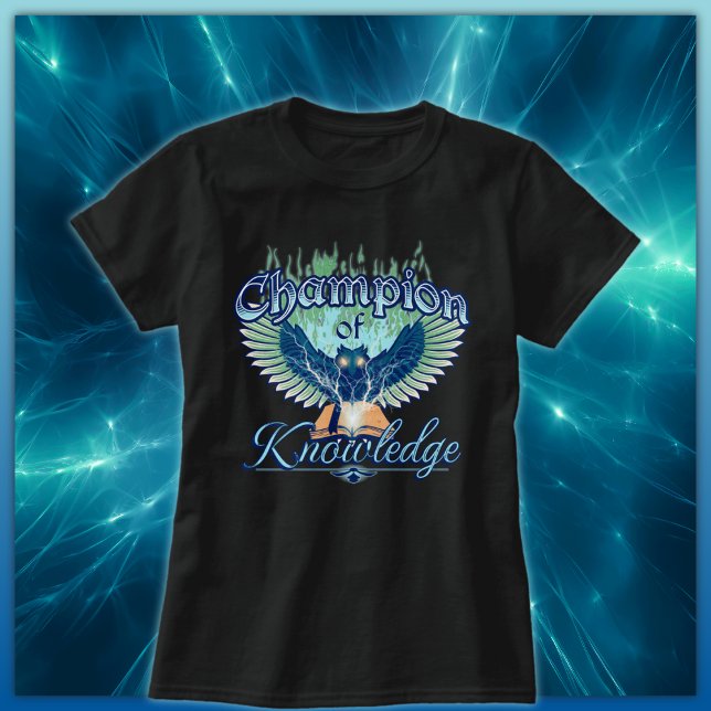 Champion of Knowledge T-Shirt (Creator Uploaded)