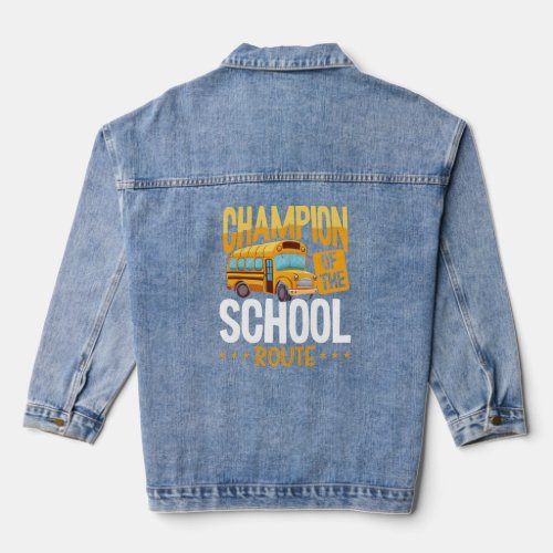 Champion Of The School Route Backprint Bus Driver  Denim Jacket