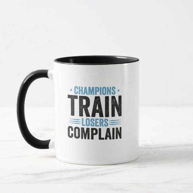 Champions Train Losers Complain Funny Fitness Gift Mug (Left)