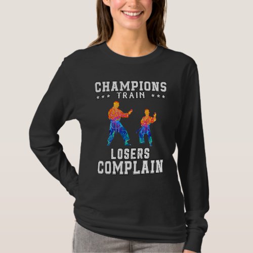 Champions Train Losers Complain T_Shirt