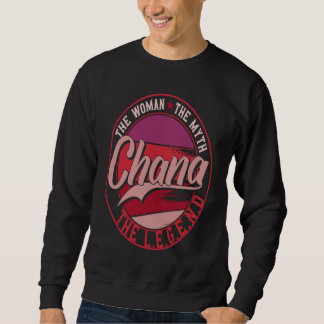 Chana the Lady of Myth the Legend Sweatshirt