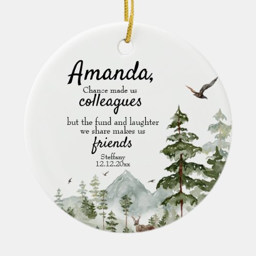 Chance made us colleagues Forest Woodland Ceramic Ornament