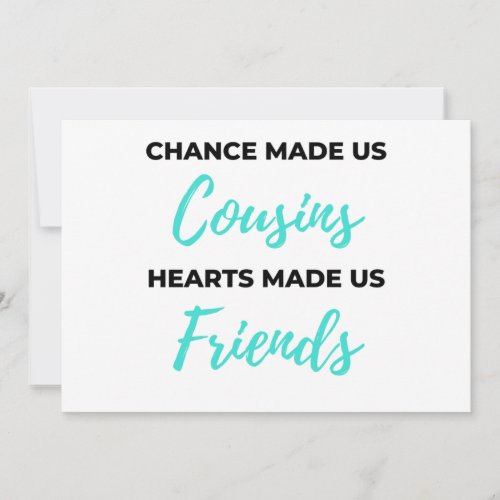 Chance Made Us Cousins Hearts Made Us Friends 2 Holiday Card