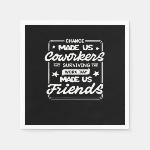 Chance Made Us Coworkers Classic Napkins