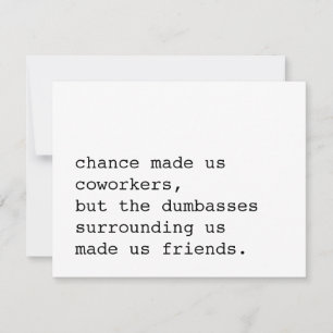 chance made us coworkers / funny card for coworker