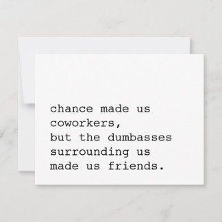 chance made us coworkers / funny card for coworker