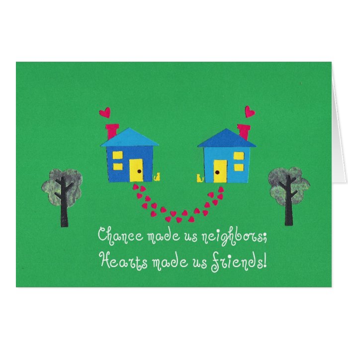 Chance made us neighborsgreeting card