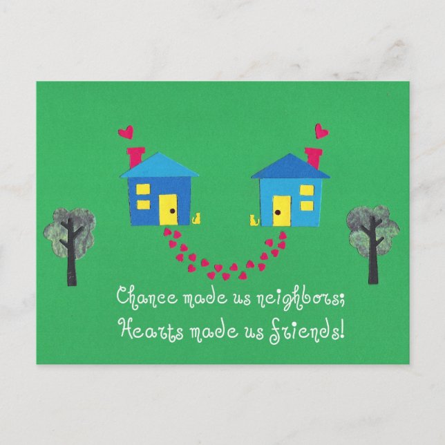 Chance made us neighbors... postcard (Front)