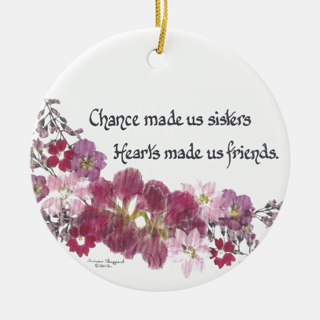 Chance Made Us Sisters Gifts Ceramic Ornament (Front)