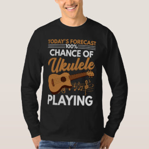 Chance Of Ukulele Playing  Player Music  Graphic T-Shirt