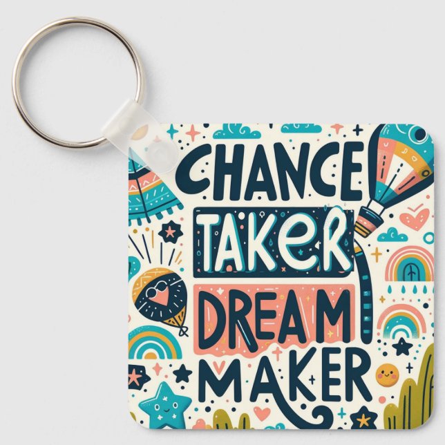 Chance Taker Dream Maker Keychain (Front)
