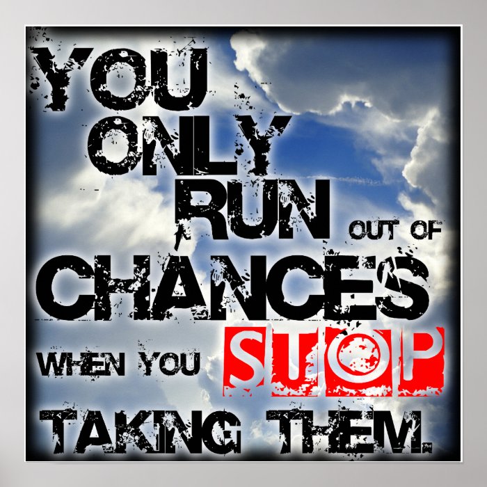 " Chances " Inspirational/ Motivational Poster