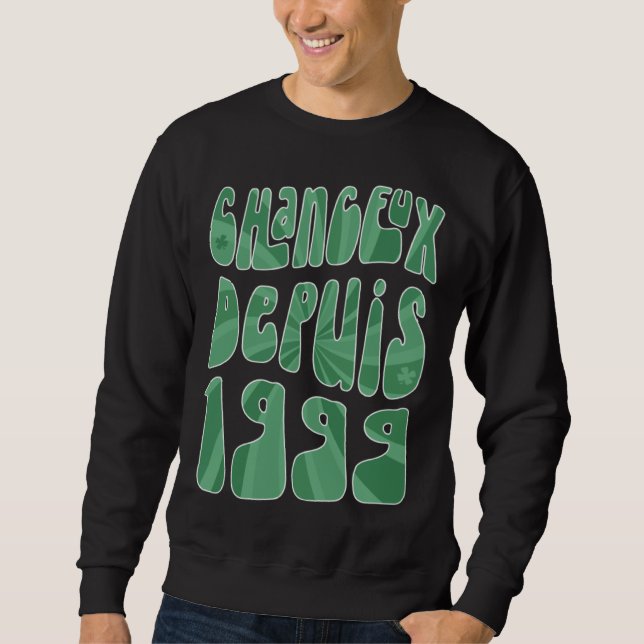 Chanceux Depuis 1999 24 Ans Anniversaire St Patric Sweatshirt (Front)