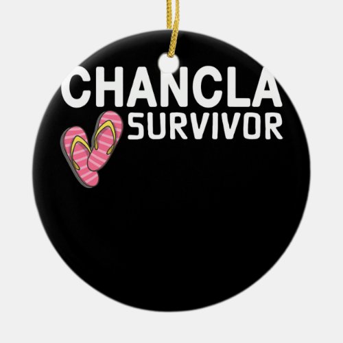 Chancla Survivor Funny Spanish Mom Joke  Ceramic Ornament