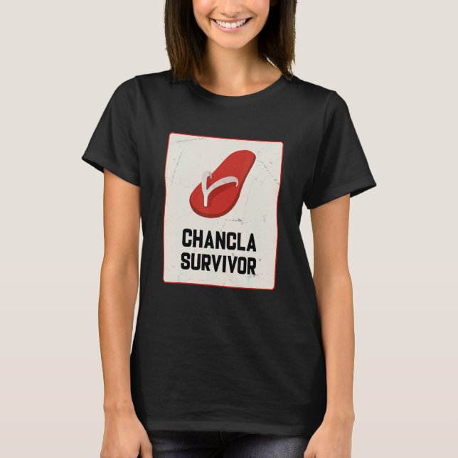 Chancla Survivor  Spanish Joke T-Shirt (Front)