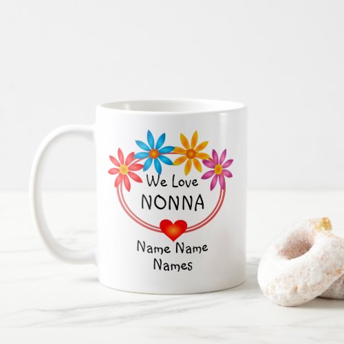 Change ALL Names  Kids Names NONNA Flower Heart  Coffee Mug