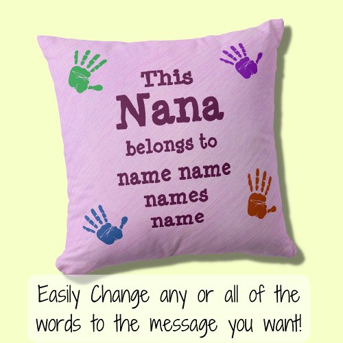 Change ALL Names _ This Nana belongs to Throw Pillow