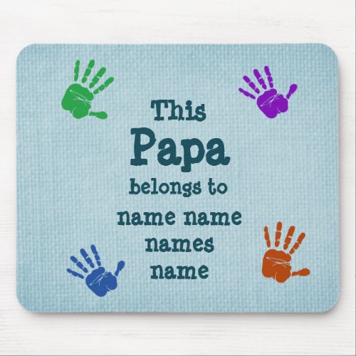 Change ALL Names This Papa Belongs to Grandfather Mouse Pad