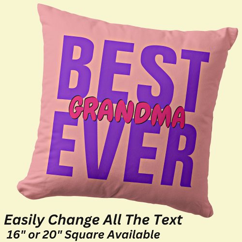 Change ALL Text BEST Grandmother Word Name EVER  Throw Pillow