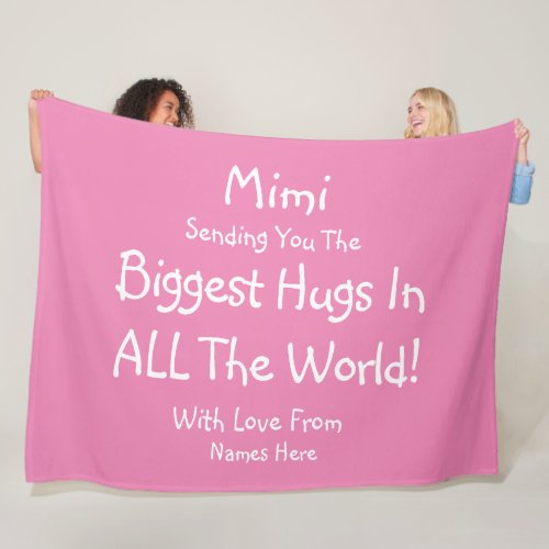 Change ALL TEXT Gigi Mimi Biggest Hugs in World    Fleece Blanket