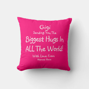 Change ALL TEXT Gigi Mimi Biggest Hugs in World Throw Pillow