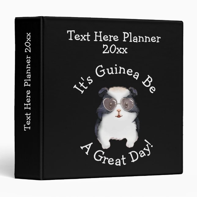 Change ALL TEXT - Guinea Pig Going to Be Great Day 3 Ring Binder (Front/Spine)