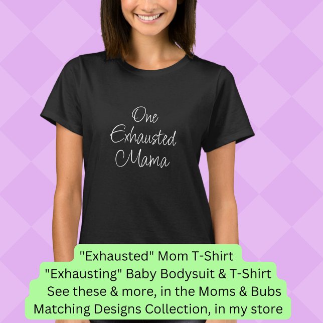 Change ALL Text - One Exhausted Mama, Mom Bub Set  T-Shirt (Creator Uploaded)